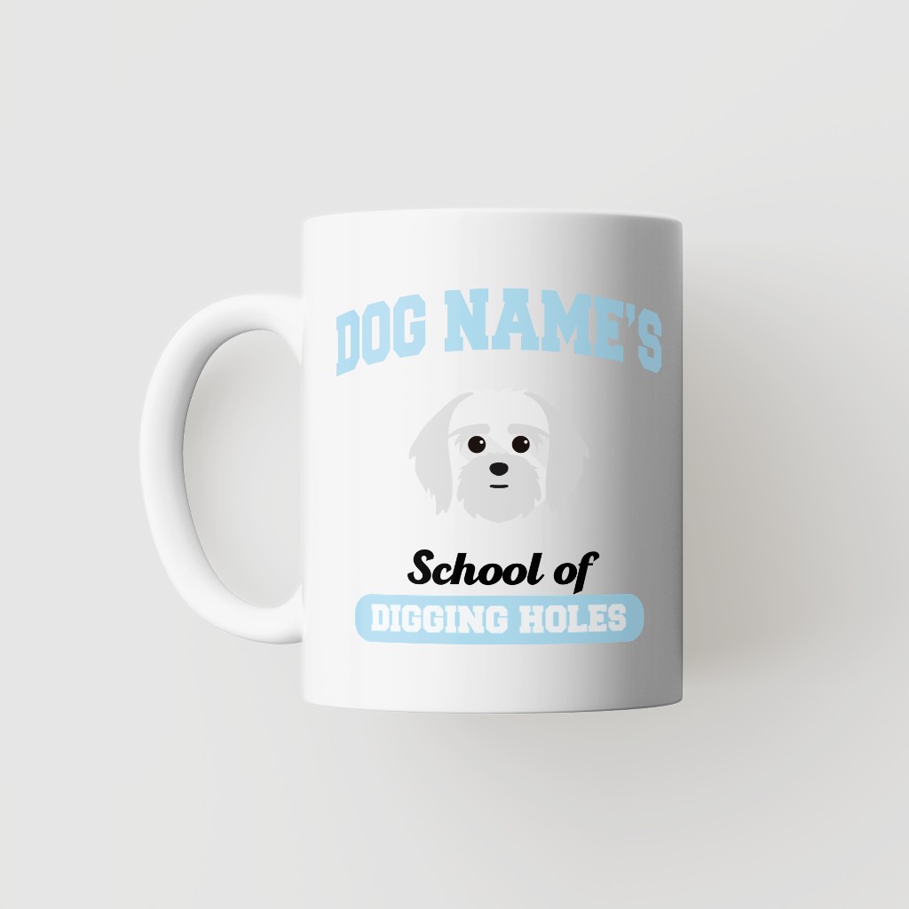 School of Digging Holes: Personalized {breedFullName} Mug