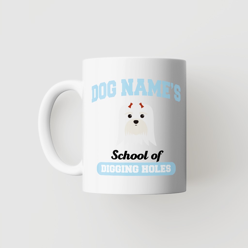 School of Digging Holes: Personalized {breedFullName} Mug
