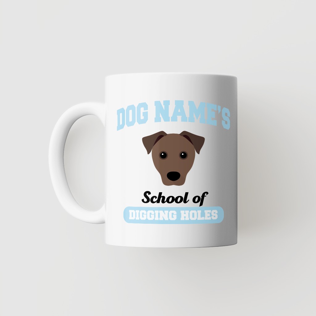 School of Digging Holes: Personalized {breedFullName} Mug