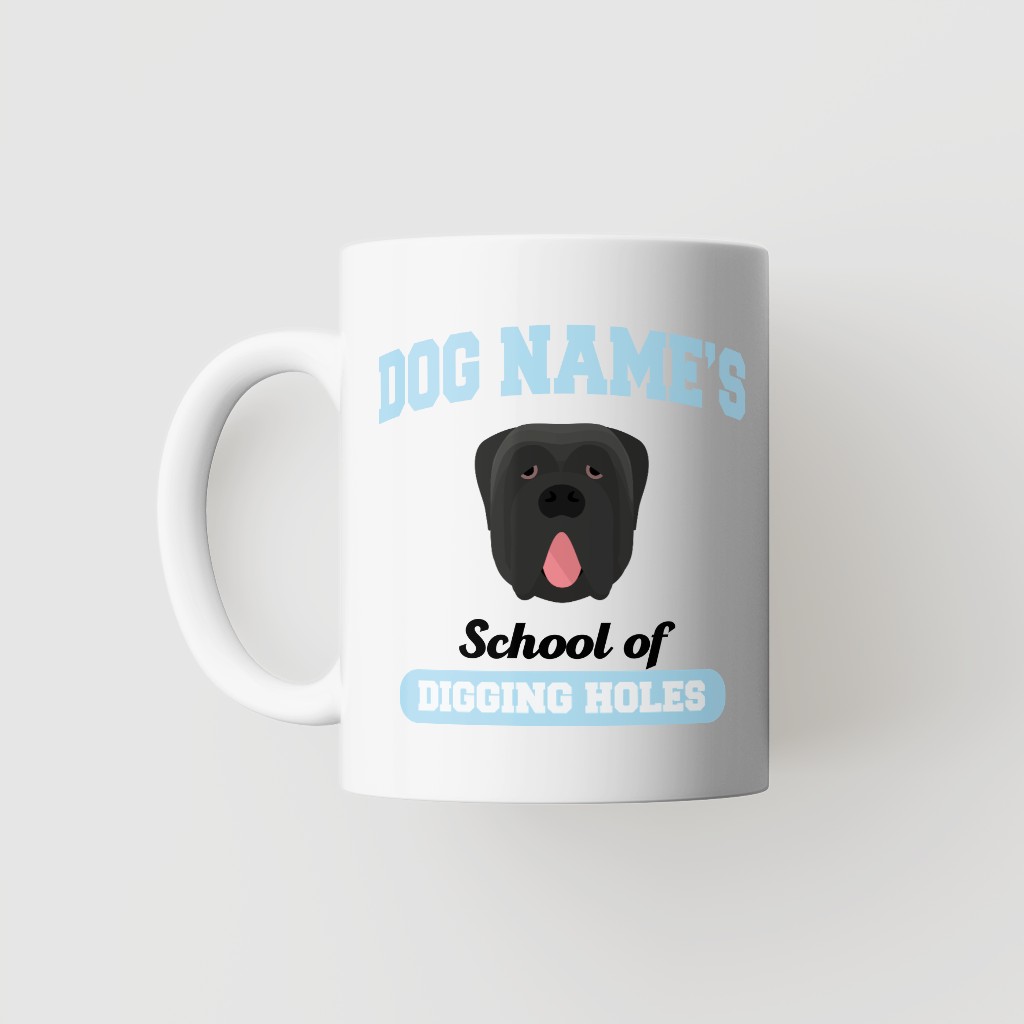 School of Digging Holes: Personalized {breedFullName} Mug