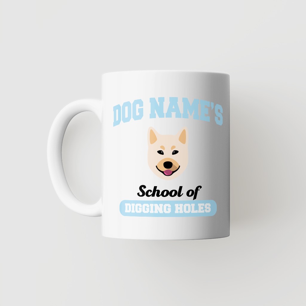 School of Digging Holes: Personalized {breedFullName} Mug