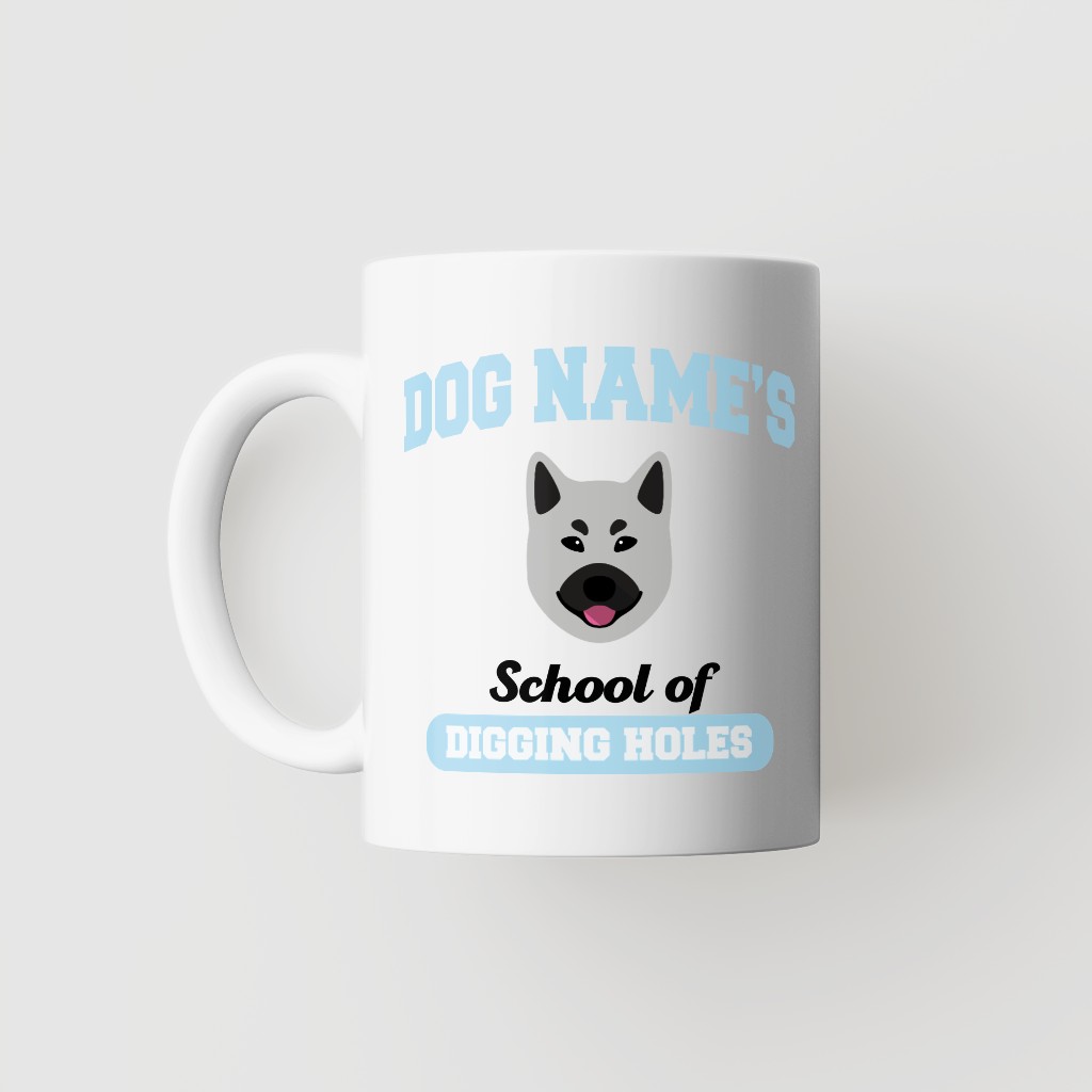 School of Digging Holes: Personalized {breedFullName} Mug