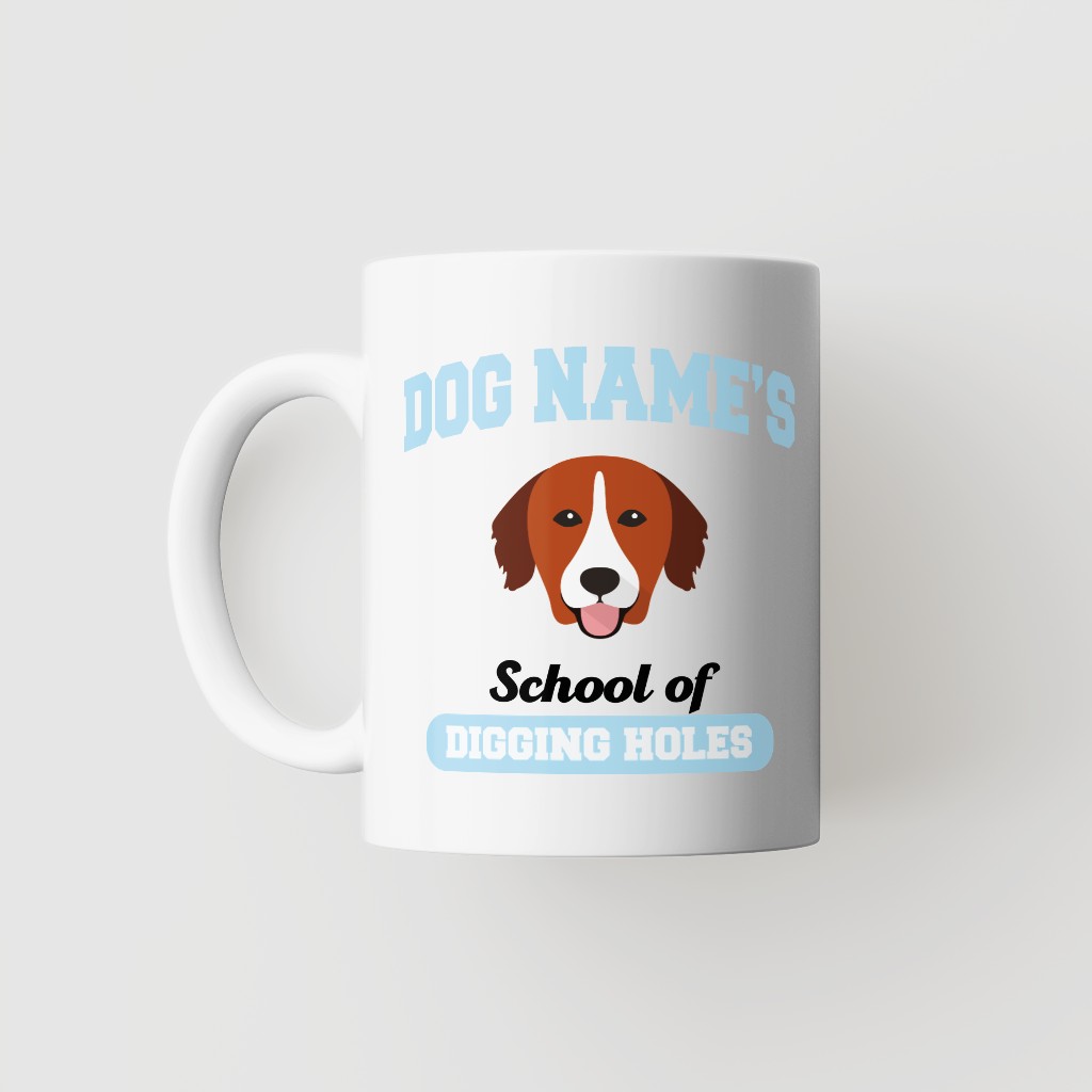 School of Digging Holes: Personalized {breedFullName} Mug