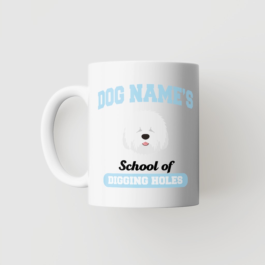School of Digging Holes: Personalized {breedFullName} Mug