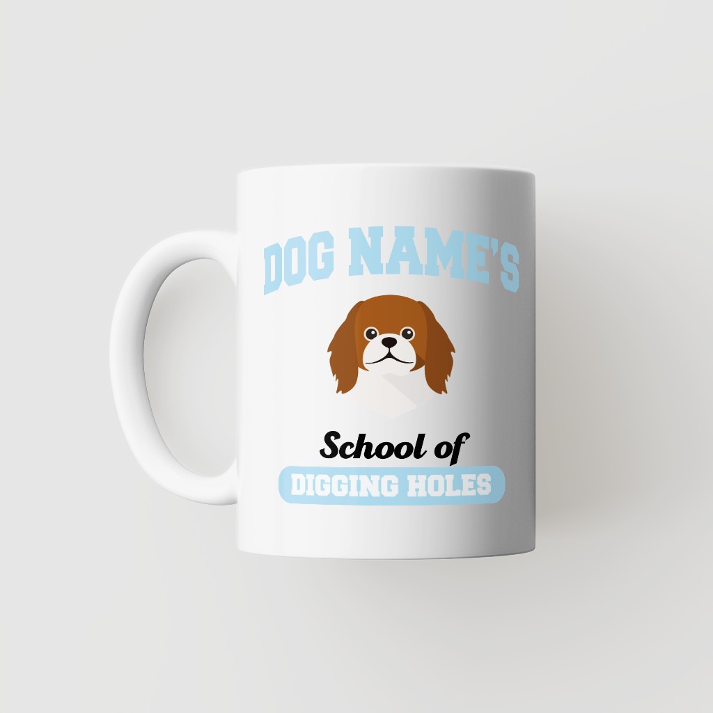 School of Digging Holes: Personalized {breedFullName} Mug