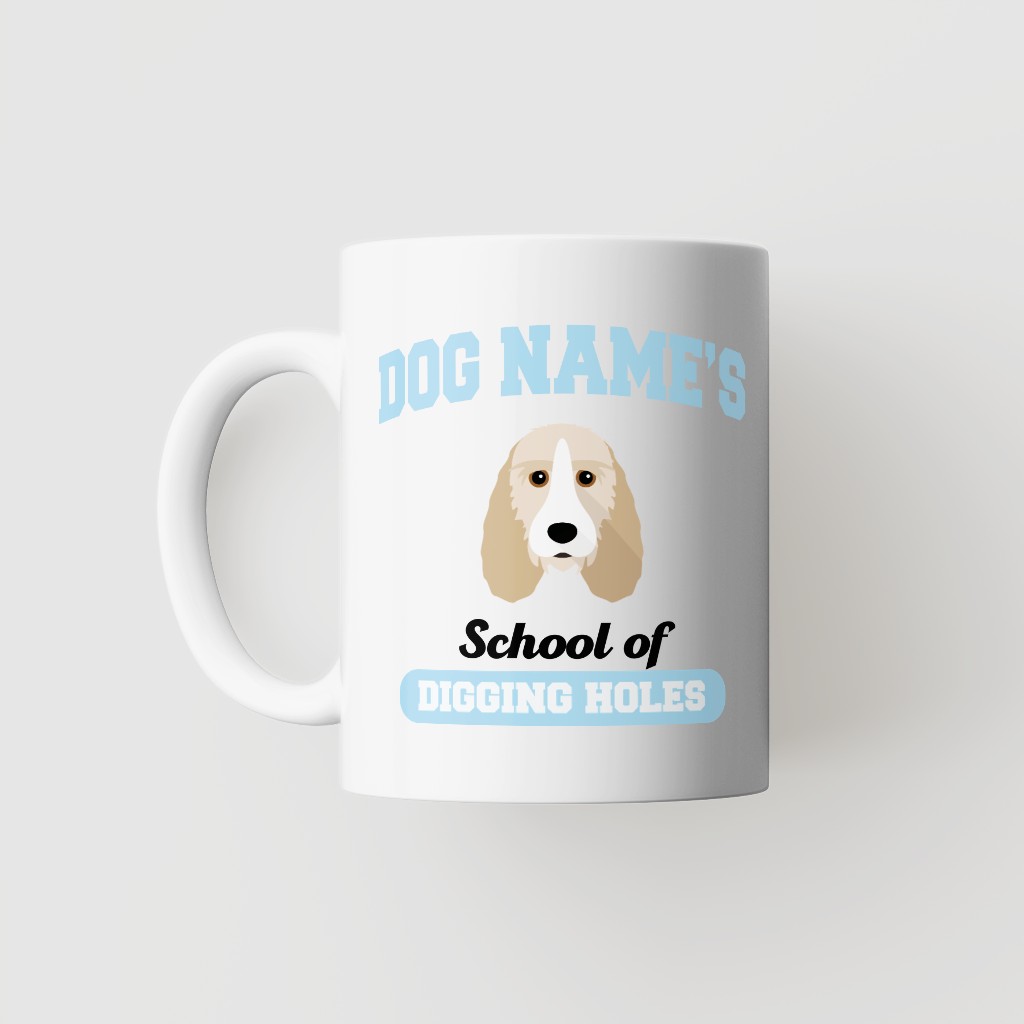 School of Digging Holes: Personalized {breedFullName} Mug