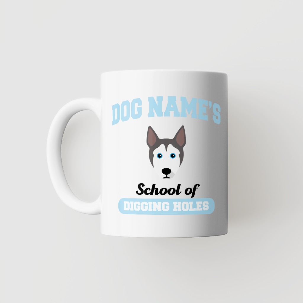 School of Digging Holes: Personalized {breedFullName} Mug