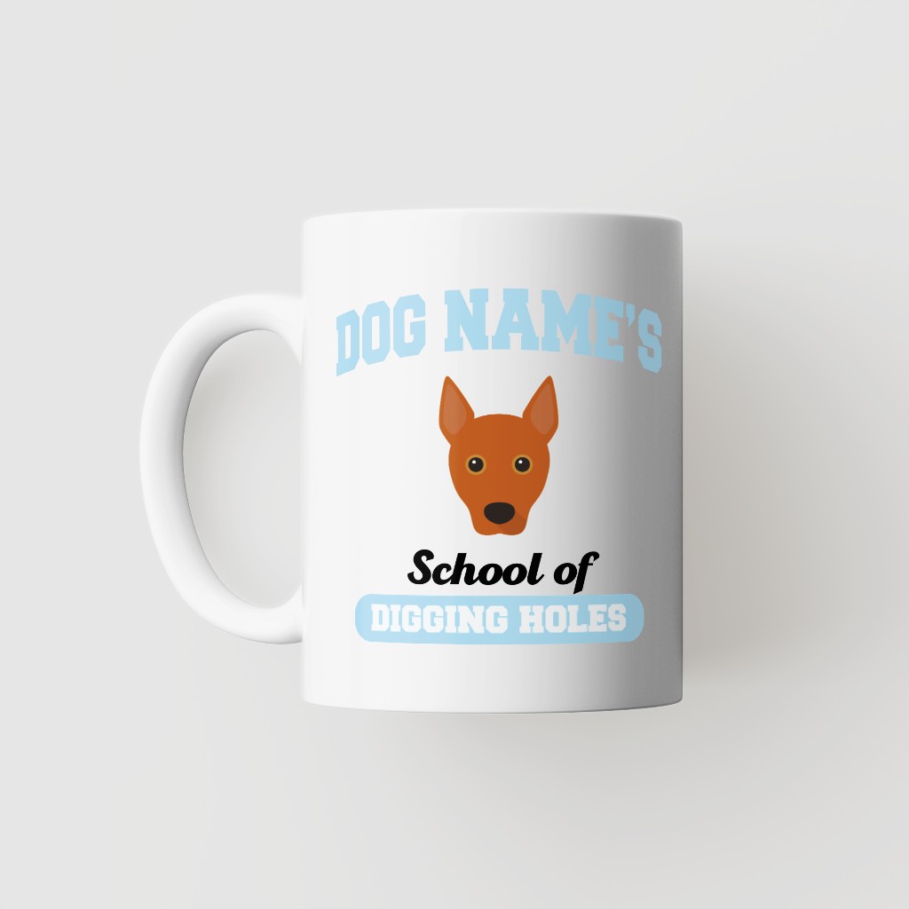 School of Digging Holes: Personalized {breedFullName} Mug