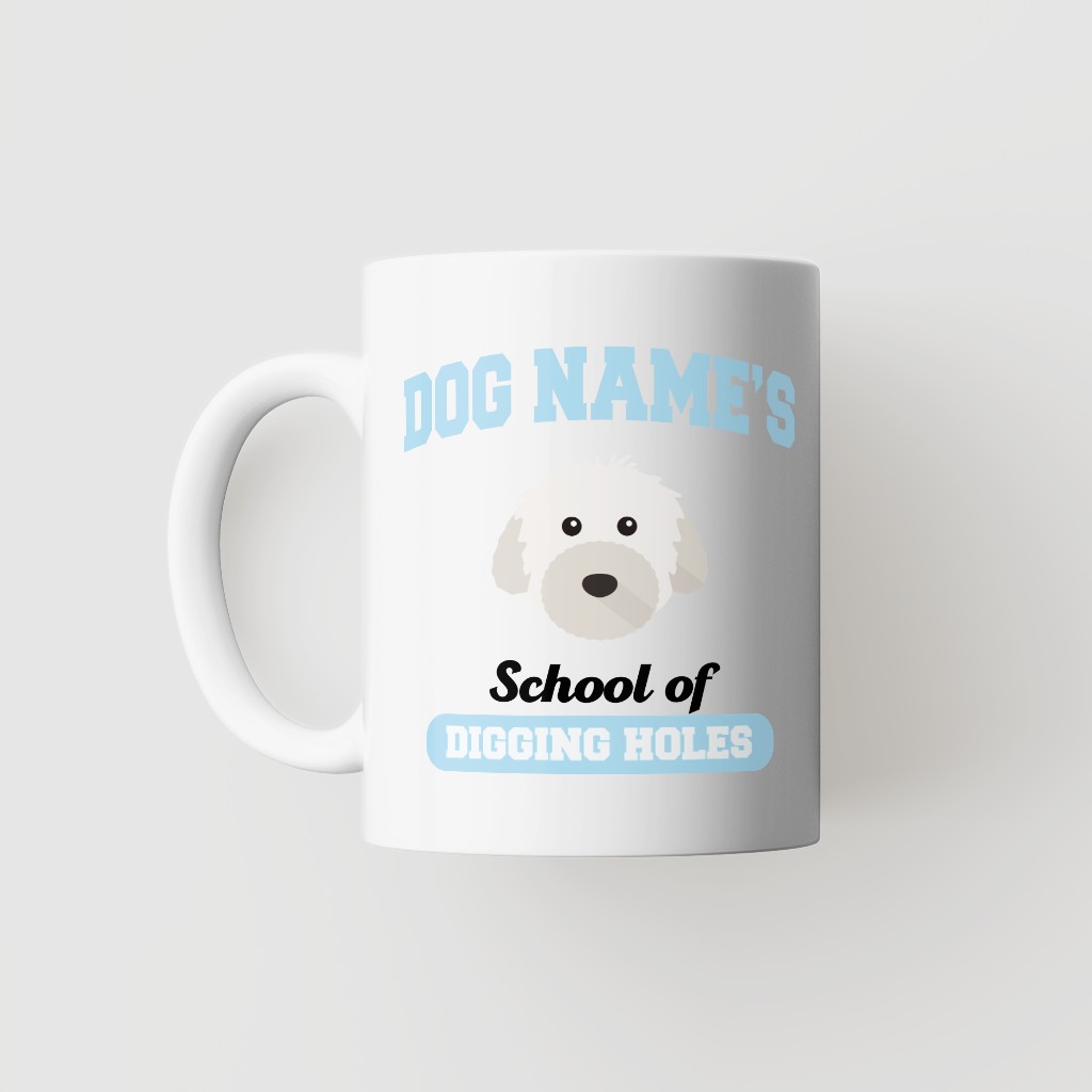 School of Digging Holes: Personalized {breedFullName} Mug