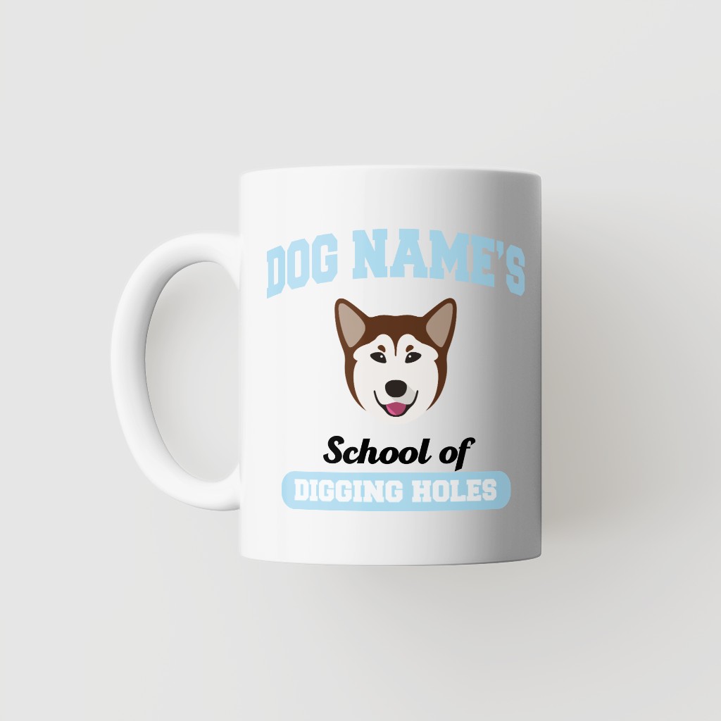 School of Digging Holes: Personalized {breedFullName} Mug