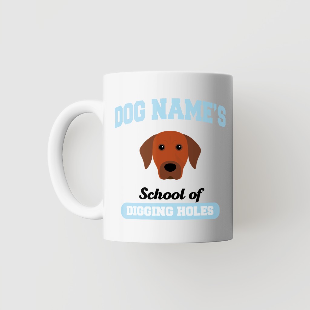School of Digging Holes: Personalized {breedFullName} Mug
