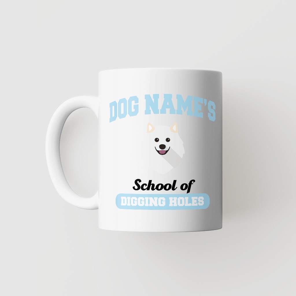 School of Digging Holes: Personalized {breedFullName} Mug