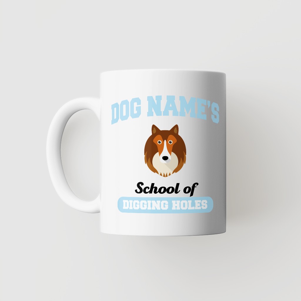 School of Digging Holes: Personalized {breedFullName} Mug