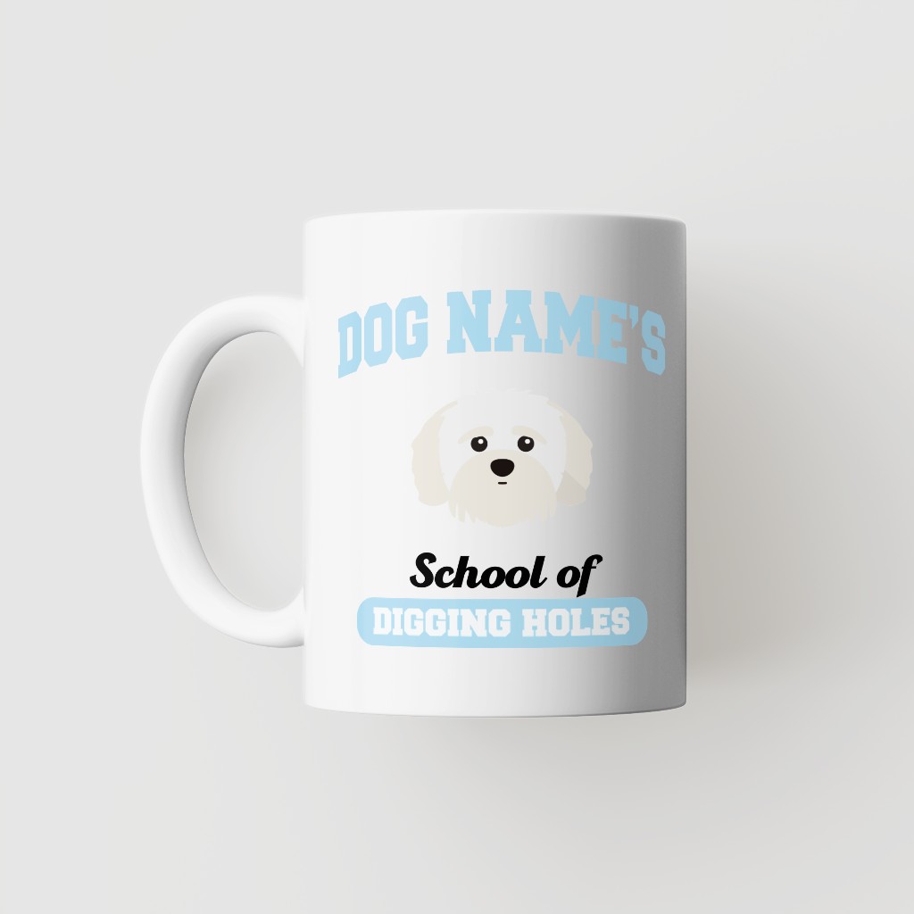 School of Digging Holes: Personalized {breedFullName} Mug