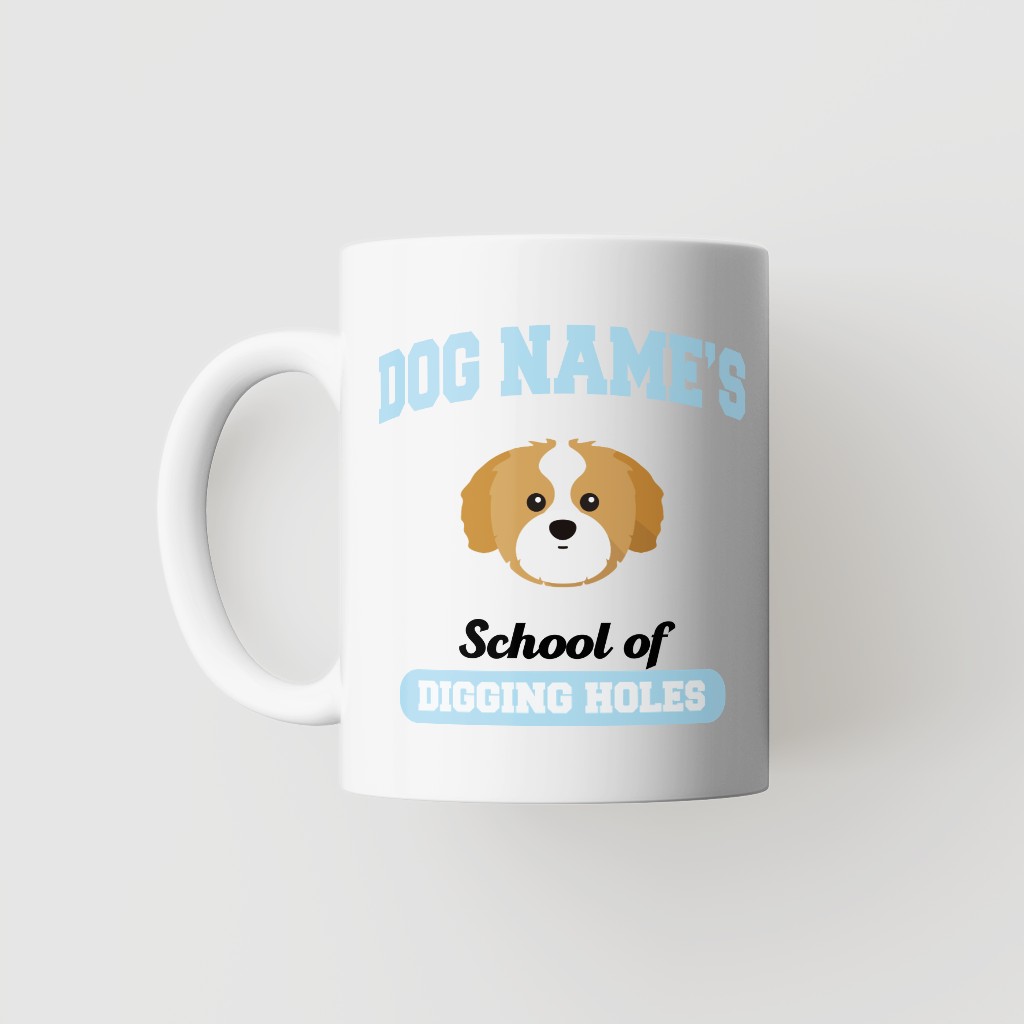 School of Digging Holes: Personalized {breedFullName} Mug