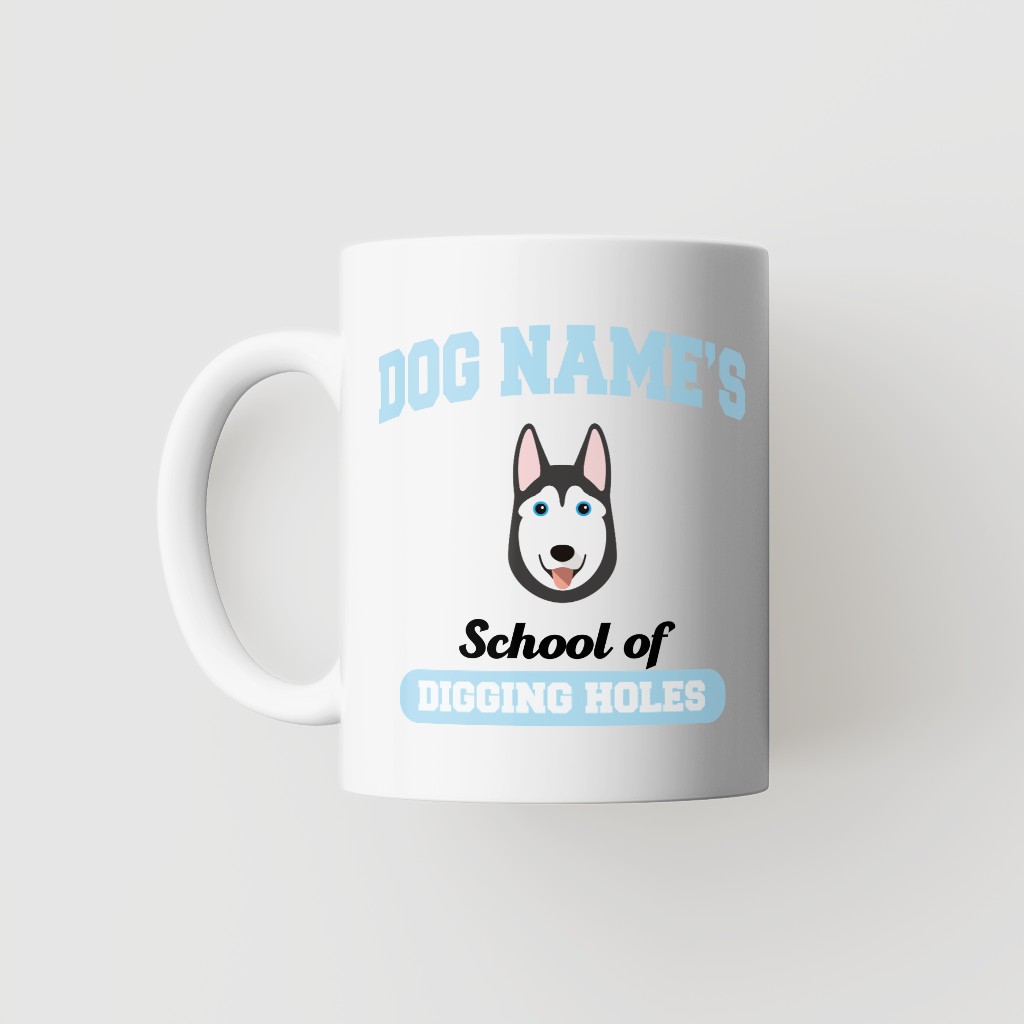 School of Digging Holes: Personalized {breedFullName} Mug