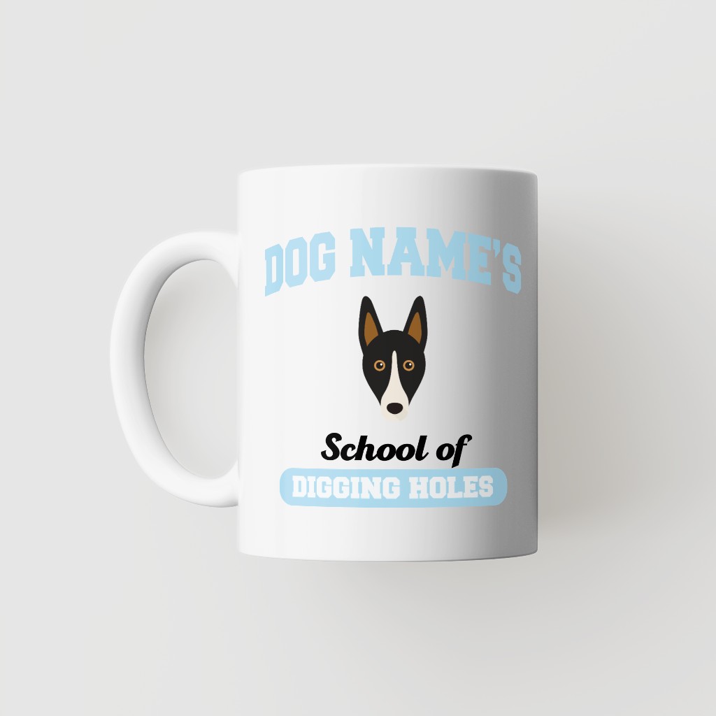 School of Digging Holes: Personalized {breedFullName} Mug