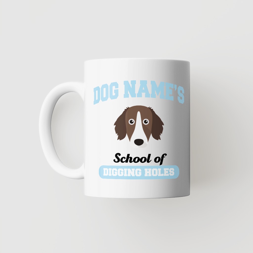 School of Digging Holes: Personalized {breedFullName} Mug