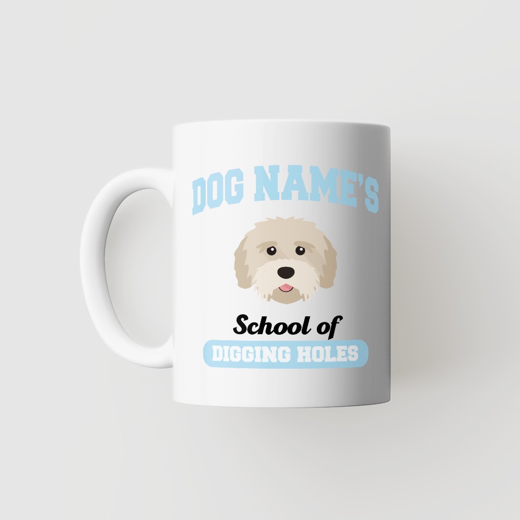 School of Digging Holes: Personalized {breedFullName} Mug