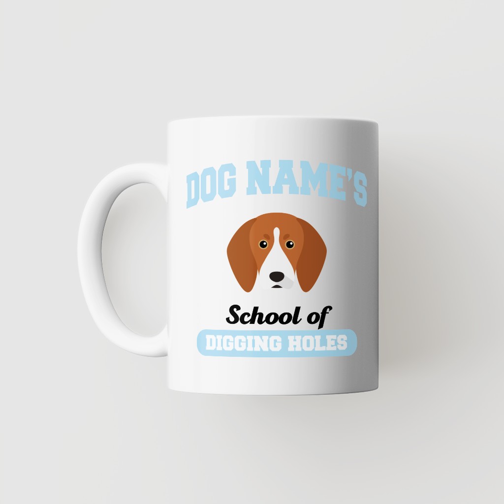 School of Digging Holes: Personalized {breedFullName} Mug