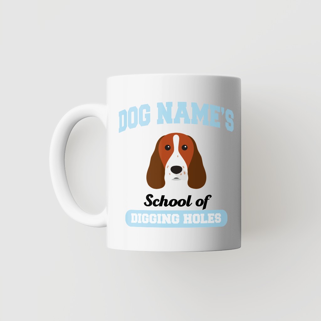School of Digging Holes: Personalized {breedFullName} Mug