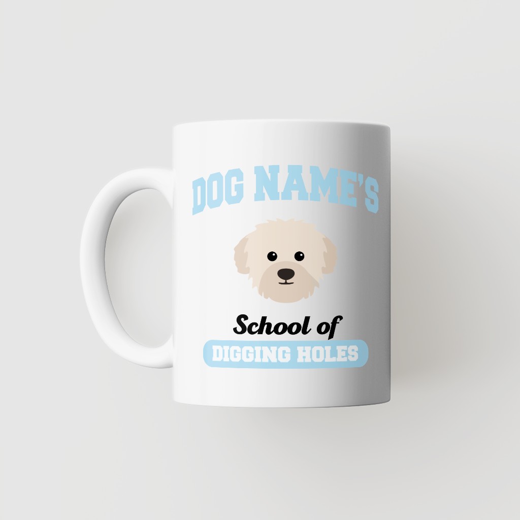 School of Digging Holes: Personalized {breedFullName} Mug