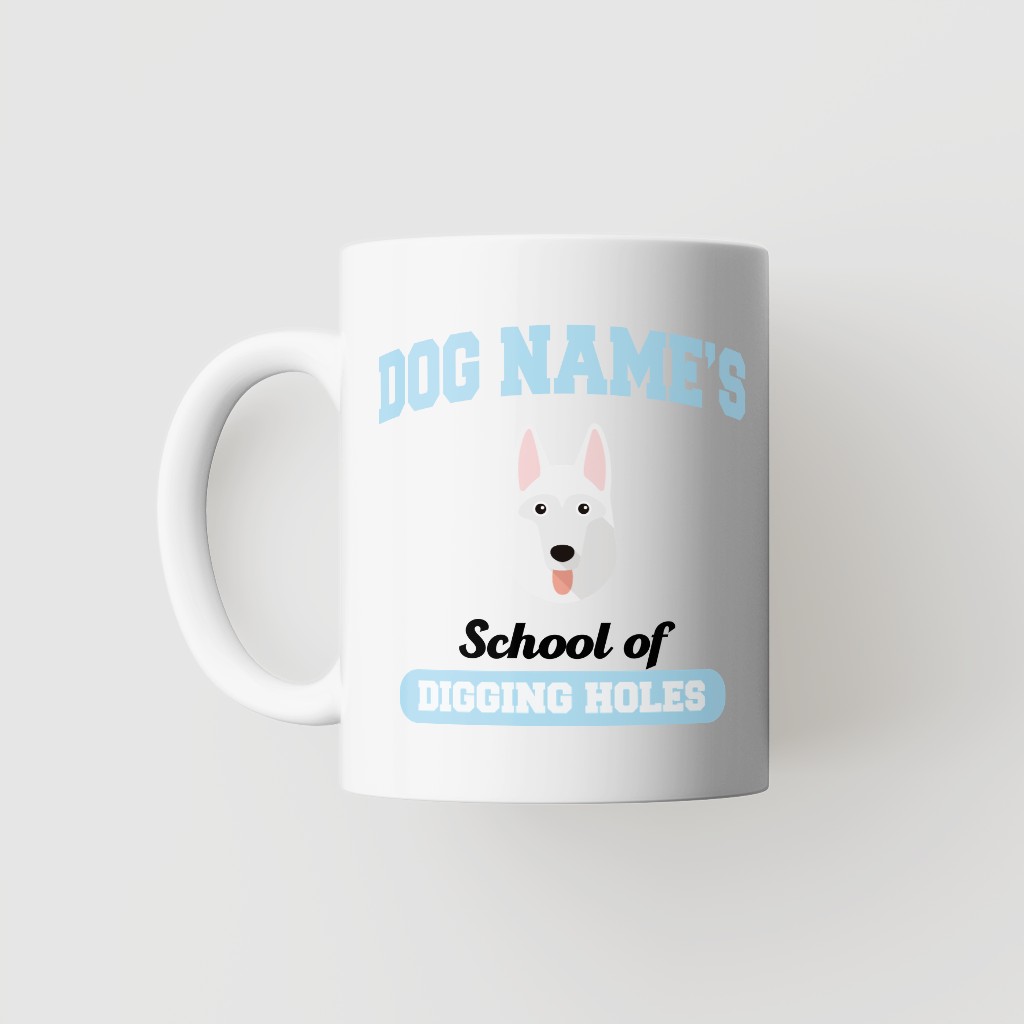 School of Digging Holes: Personalized {breedFullName} Mug