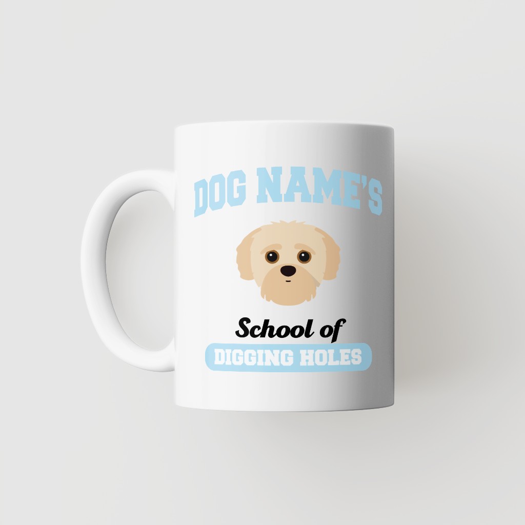School of Digging Holes: Personalized {breedFullName} Mug
