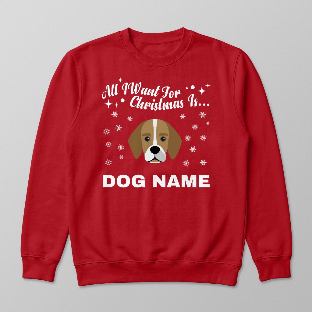 All I Want For Christmas: Personalised {breedFullName} Sweatshirt