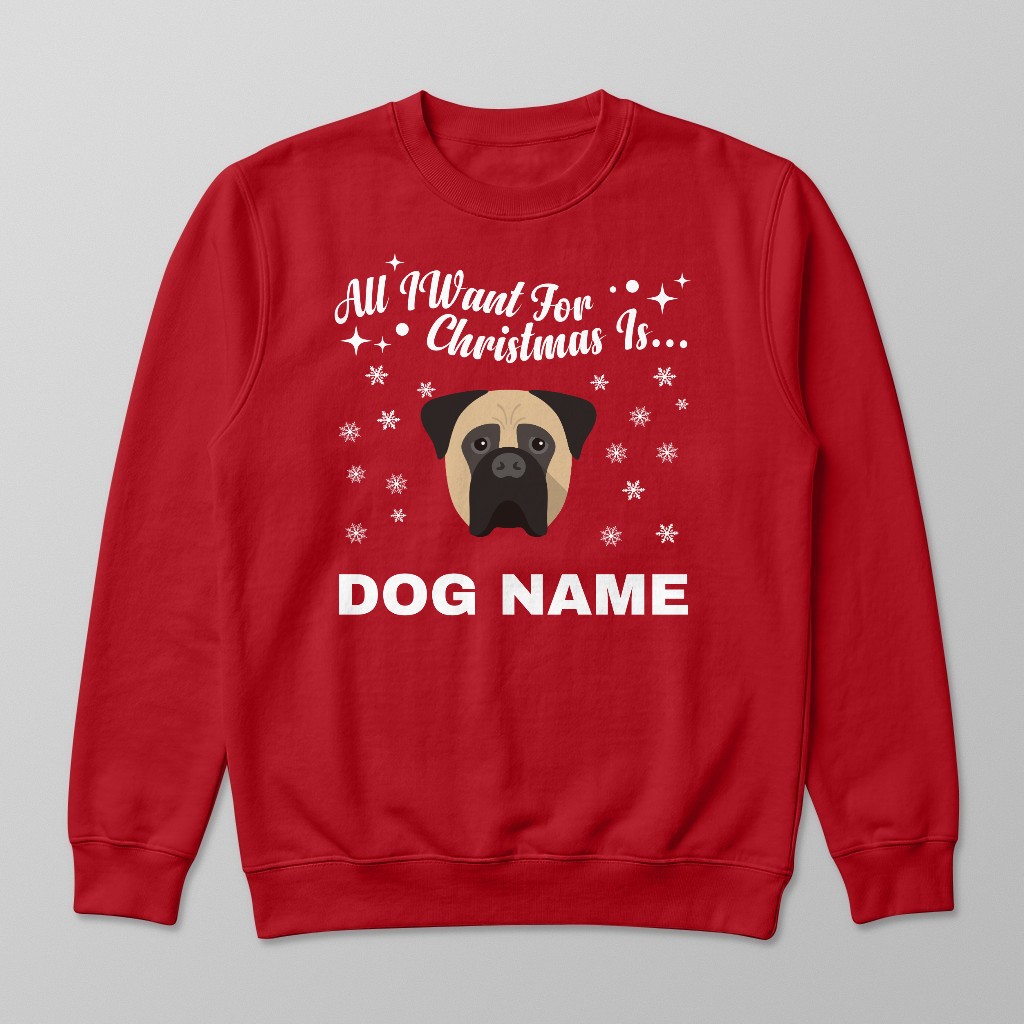 All I Want For Christmas: Personalised {breedFullName} Sweatshirt
