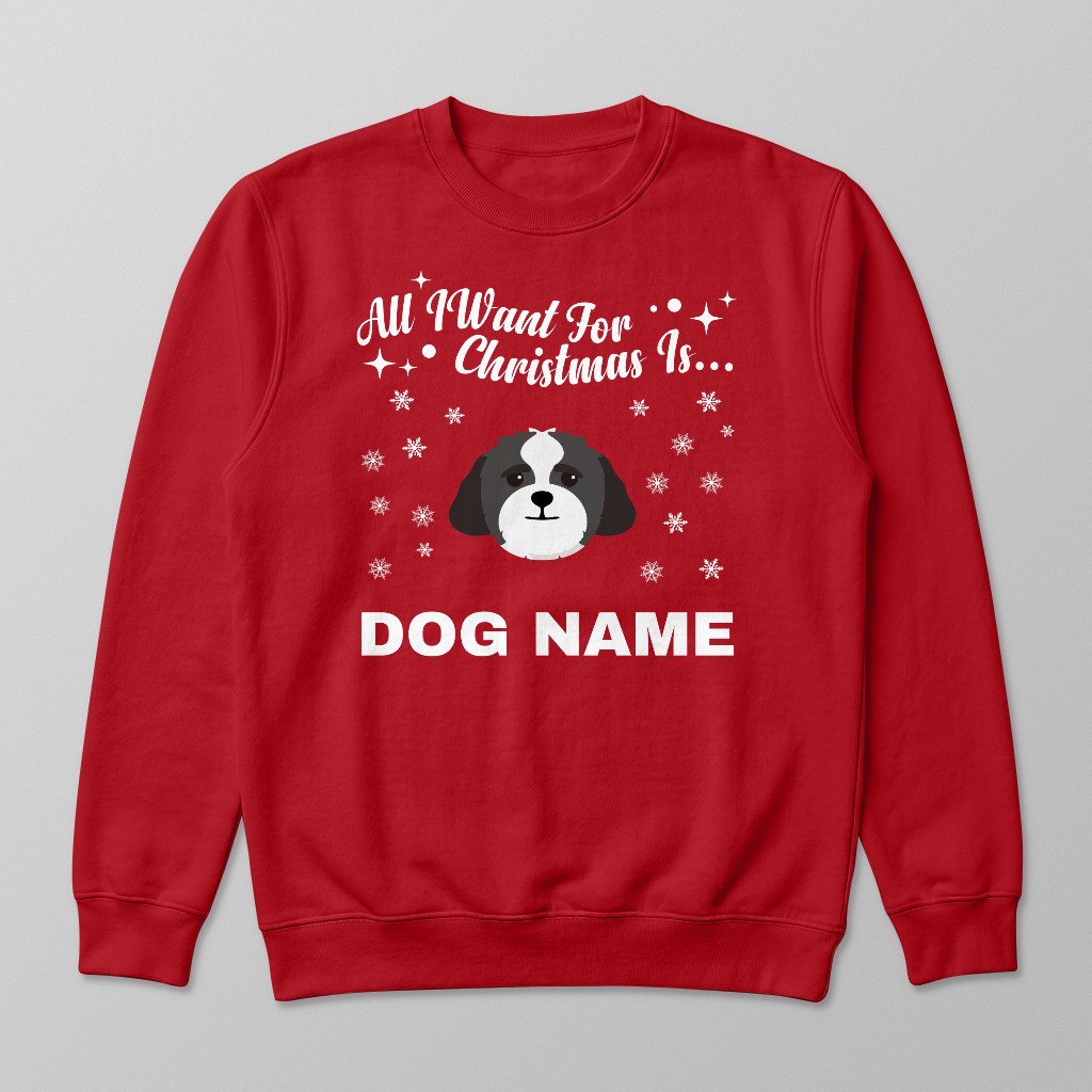 All I Want For Christmas: Personalised {breedFullName} Sweatshirt