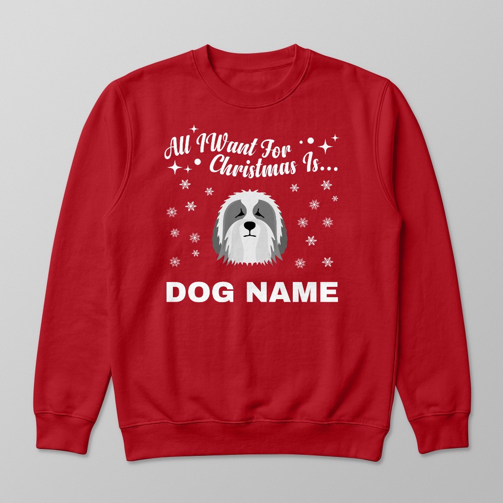 All I Want For Christmas: Personalized {breedFullName} Sweatshirt
