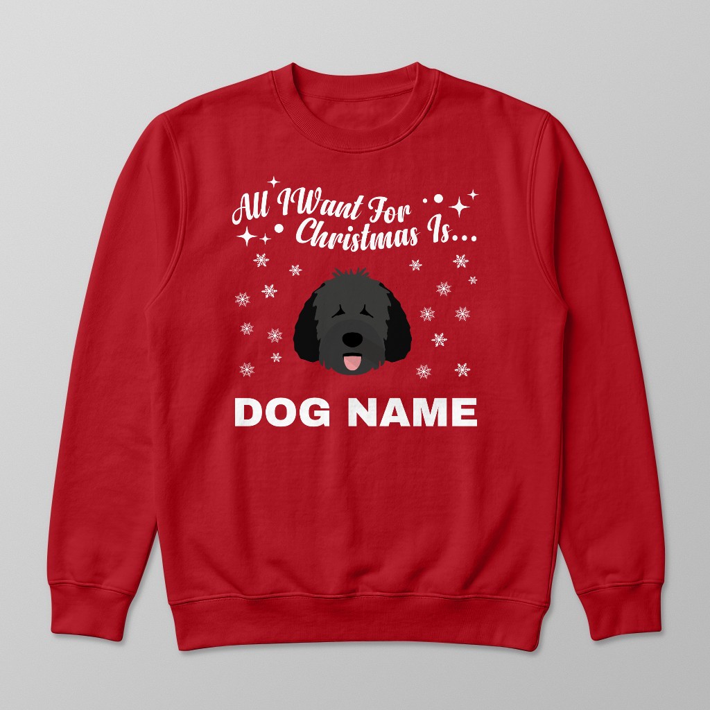 All I Want For Christmas: Personalised {breedFullName} Sweatshirt