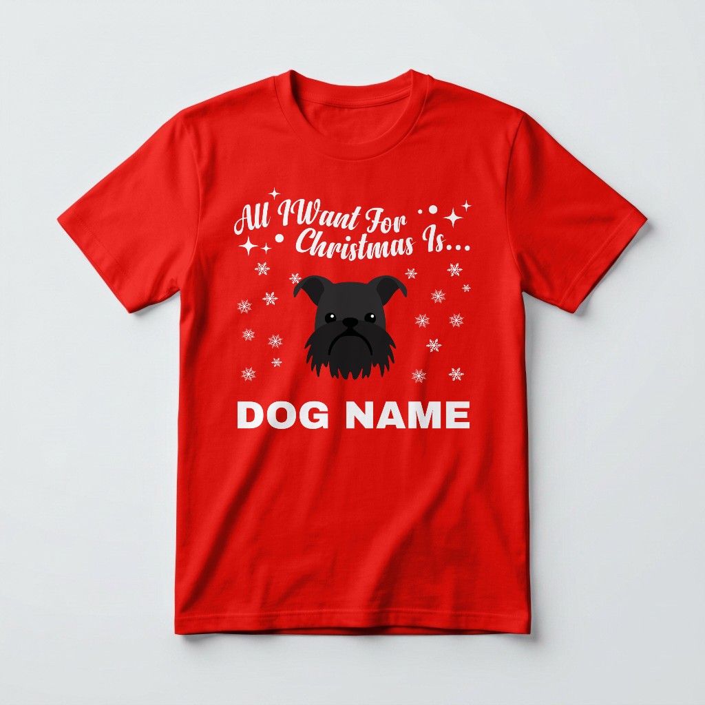 All I Want For Christmas: Personalised {breedFullName} T-Shirt