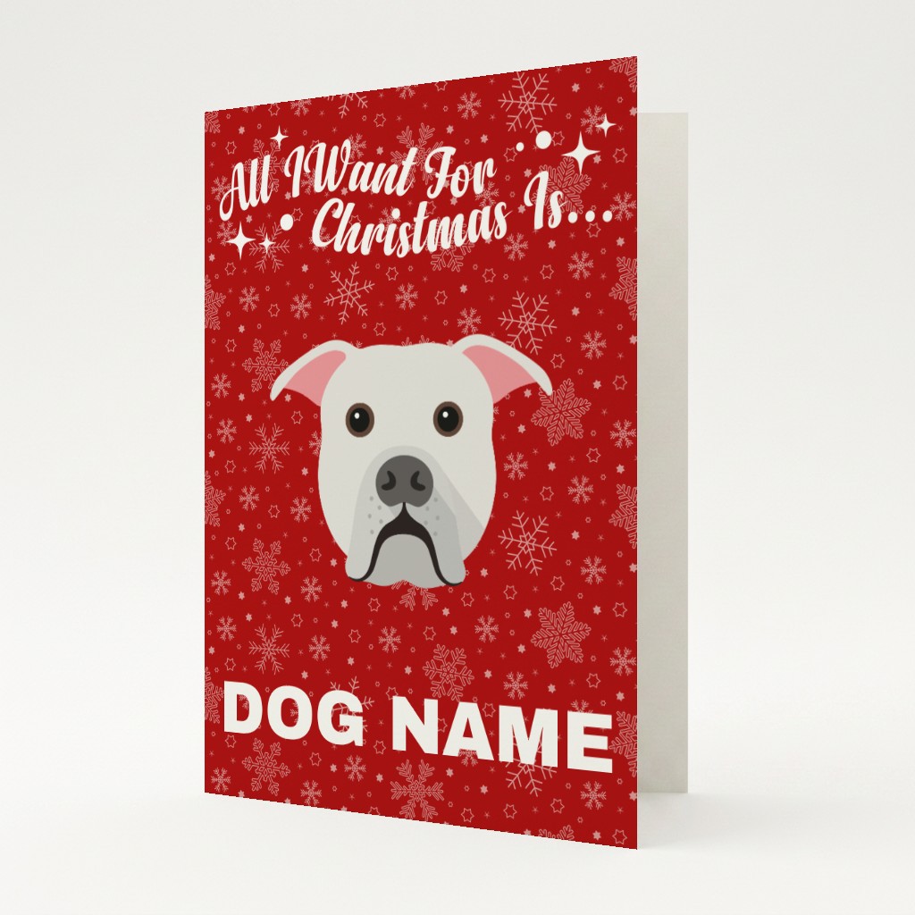 All I Want For Christmas: Personalized {breedFullName} Card