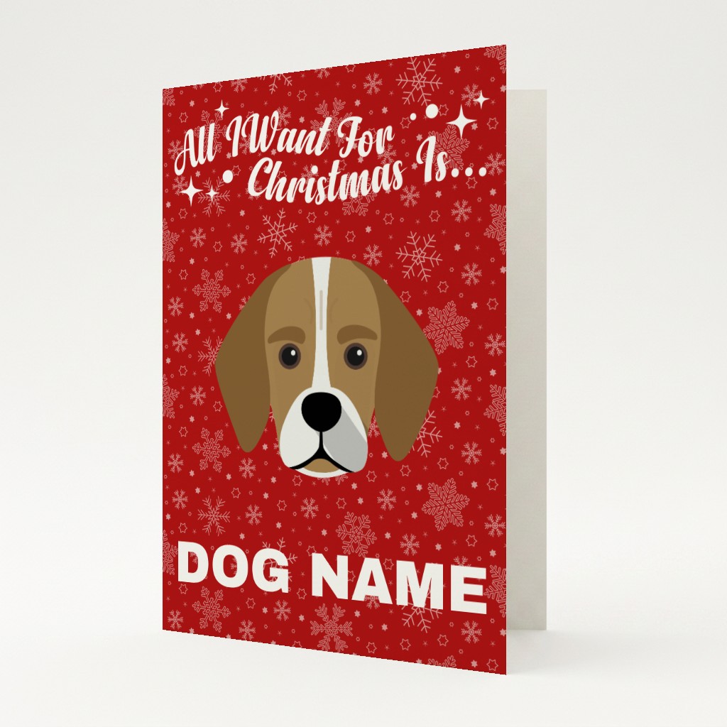 All I Want For Christmas: Personalised {breedFullName} Card