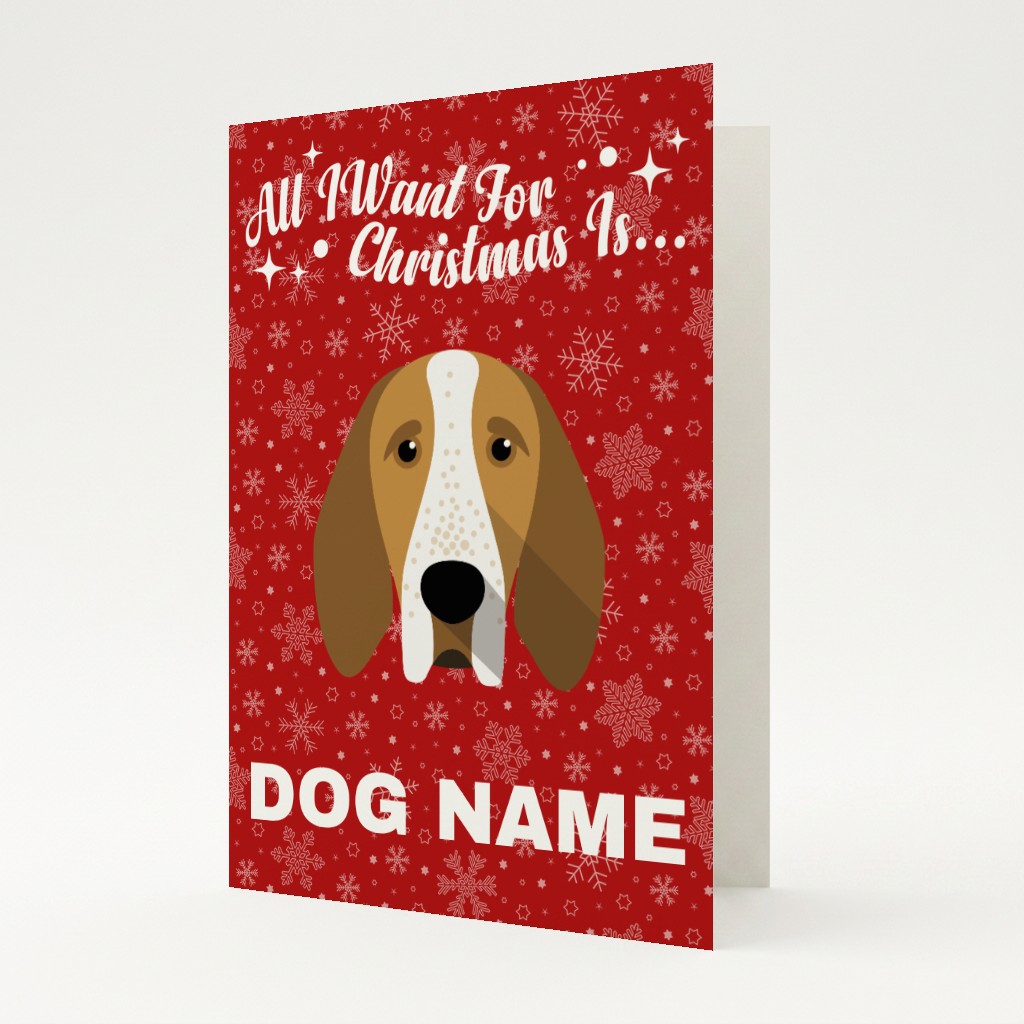 All I Want For Christmas: Personalised {breedFullName} Card