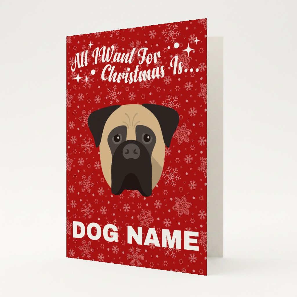 All I Want For Christmas: Personalised {breedFullName} Card