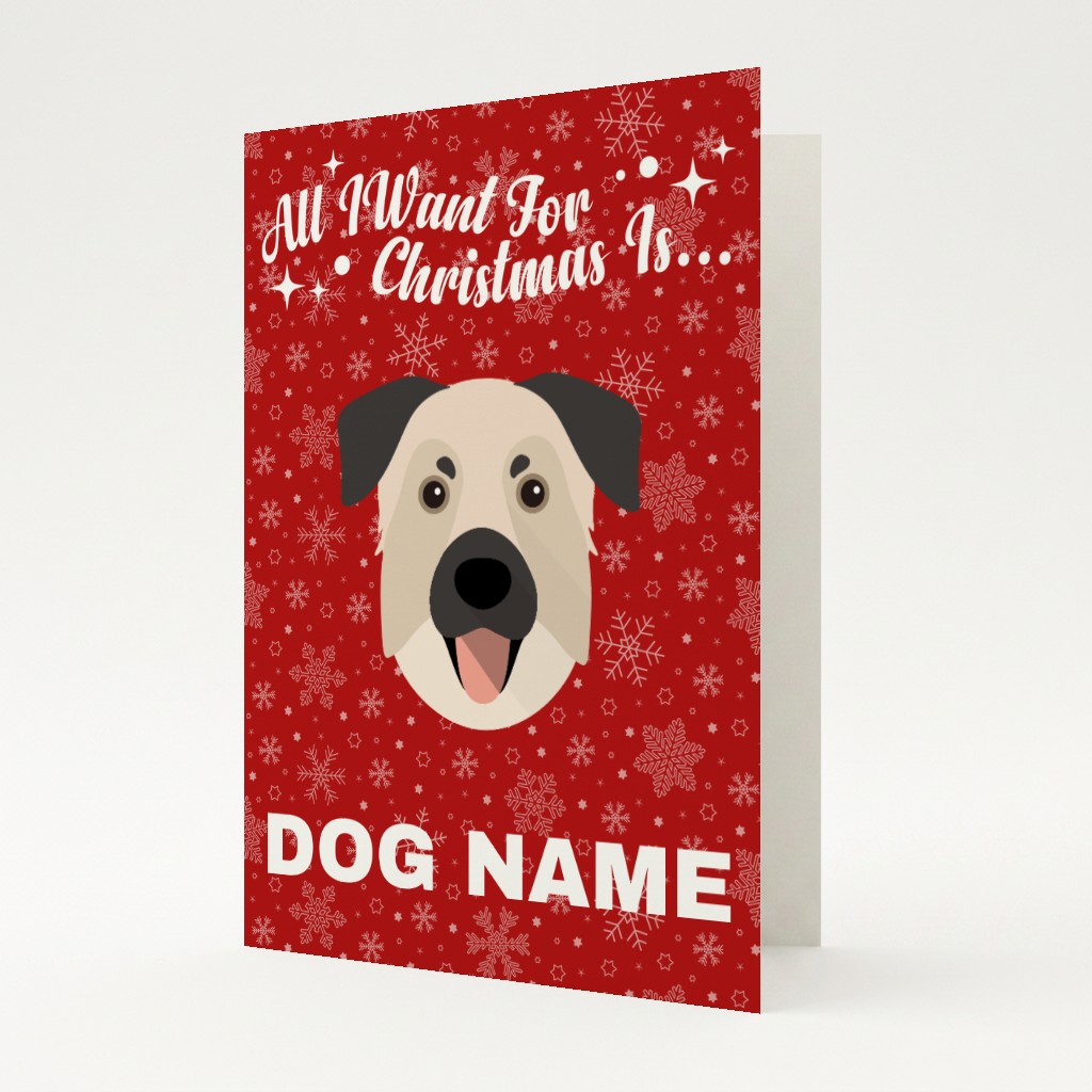 All I Want For Christmas: Personalised {breedFullName} Card