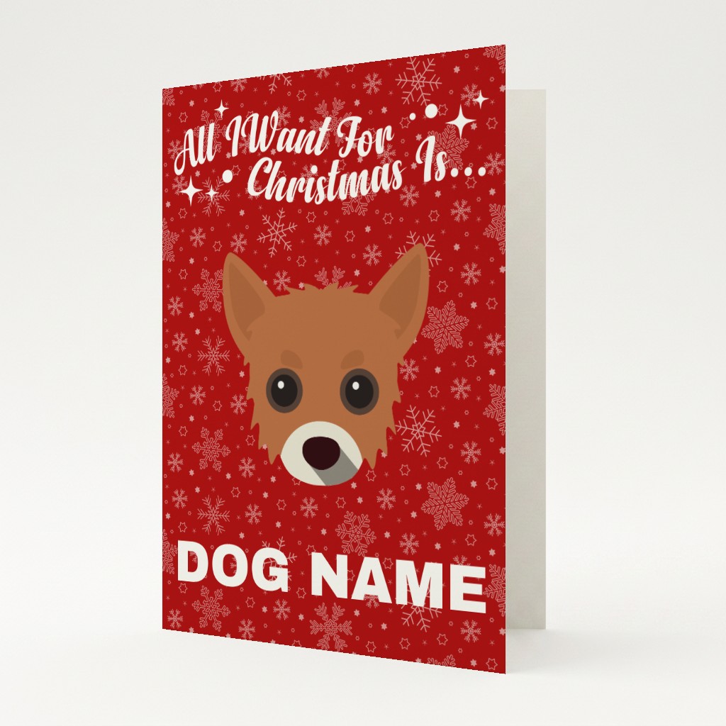 All I Want For Christmas: Personalised {breedFullName} Card