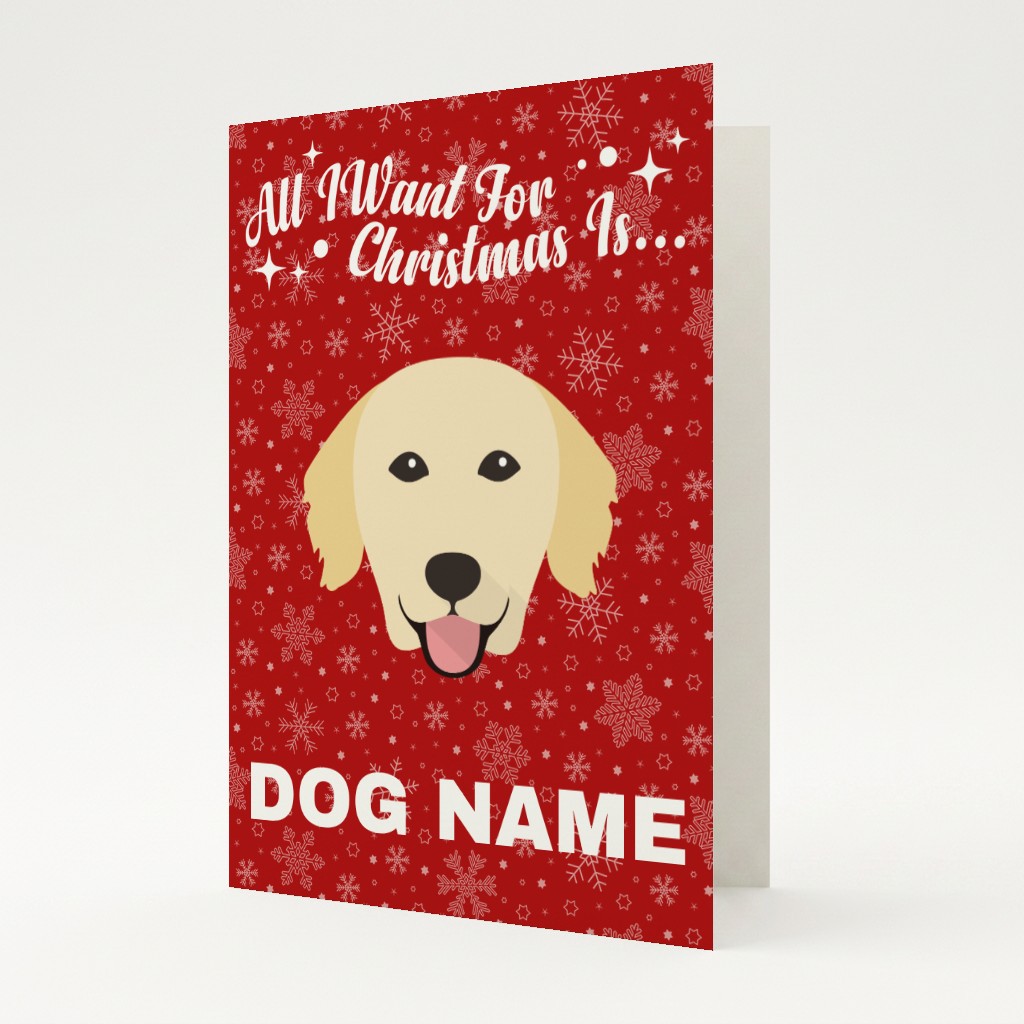 All I Want For Christmas: Personalized {breedFullName} Card