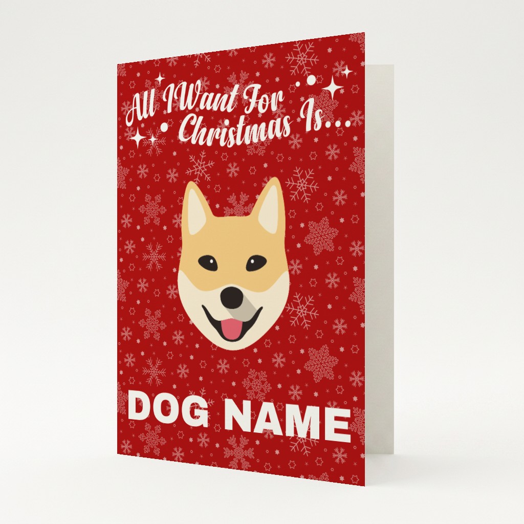 All I Want For Christmas: Personalised {breedFullName} Card
