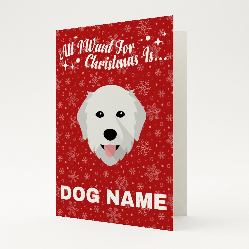 All I Want For Christmas: Personalised {breedFullName} Card
