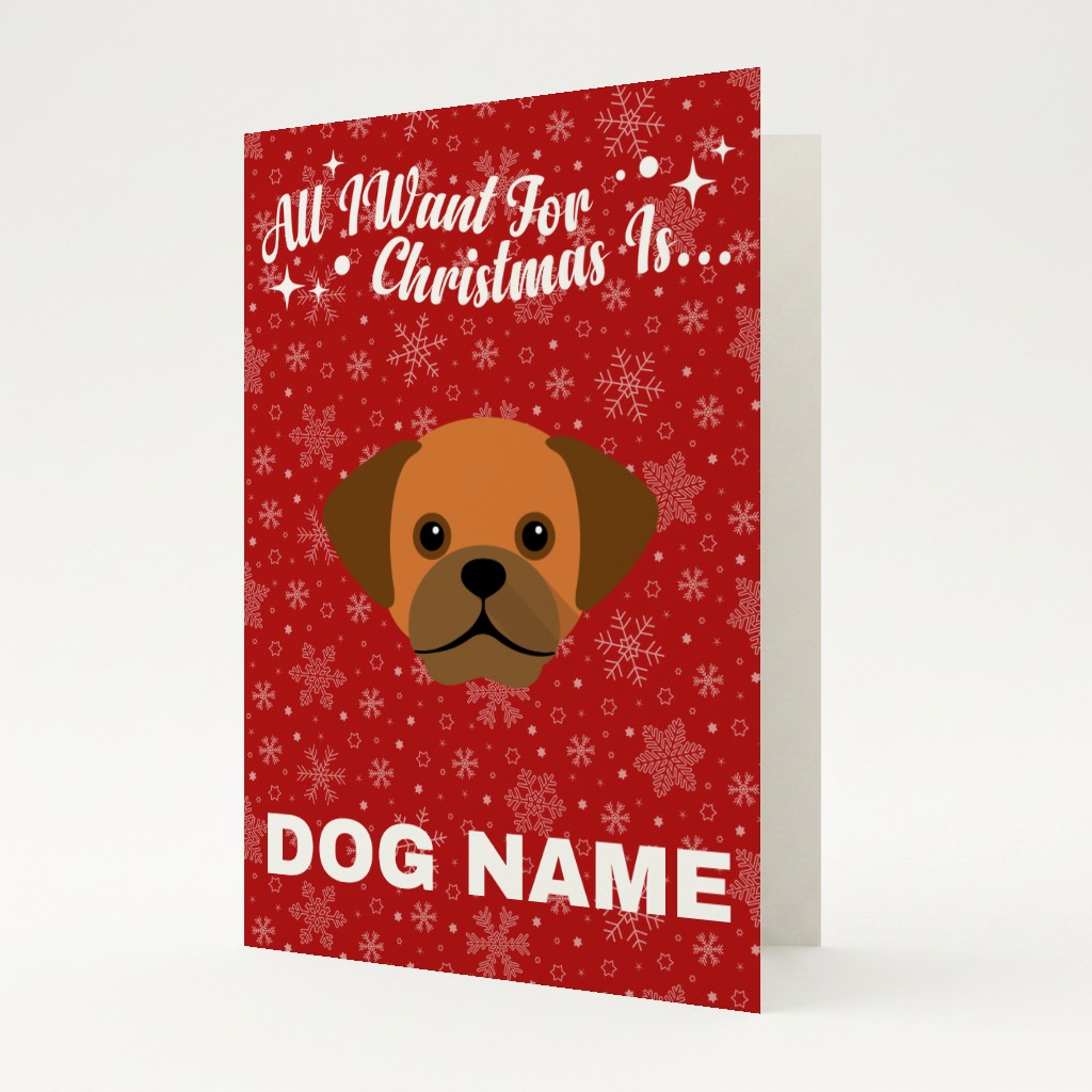 All I Want For Christmas: Personalised {breedFullName} Card