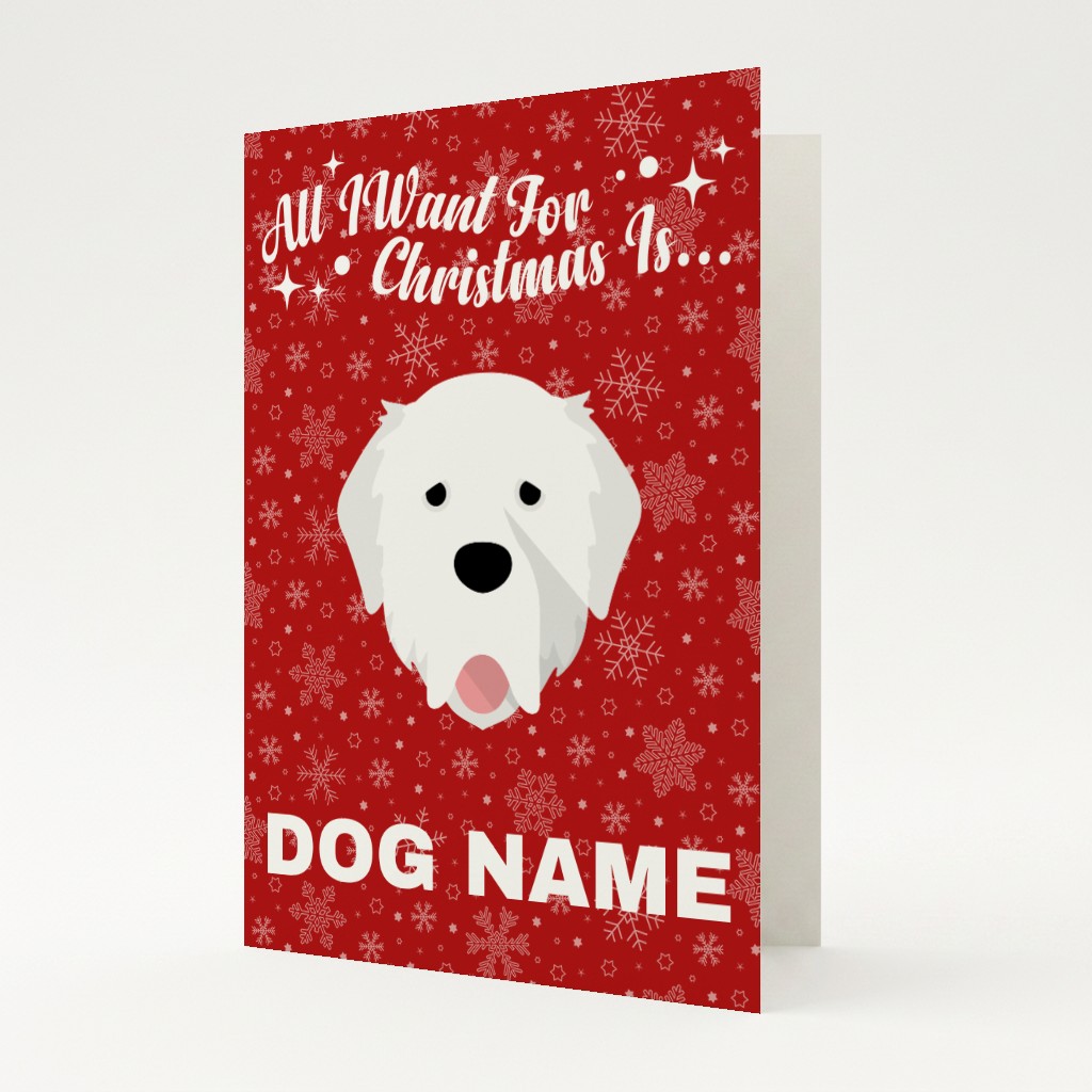 All I Want For Christmas: Personalised {breedFullName} Card