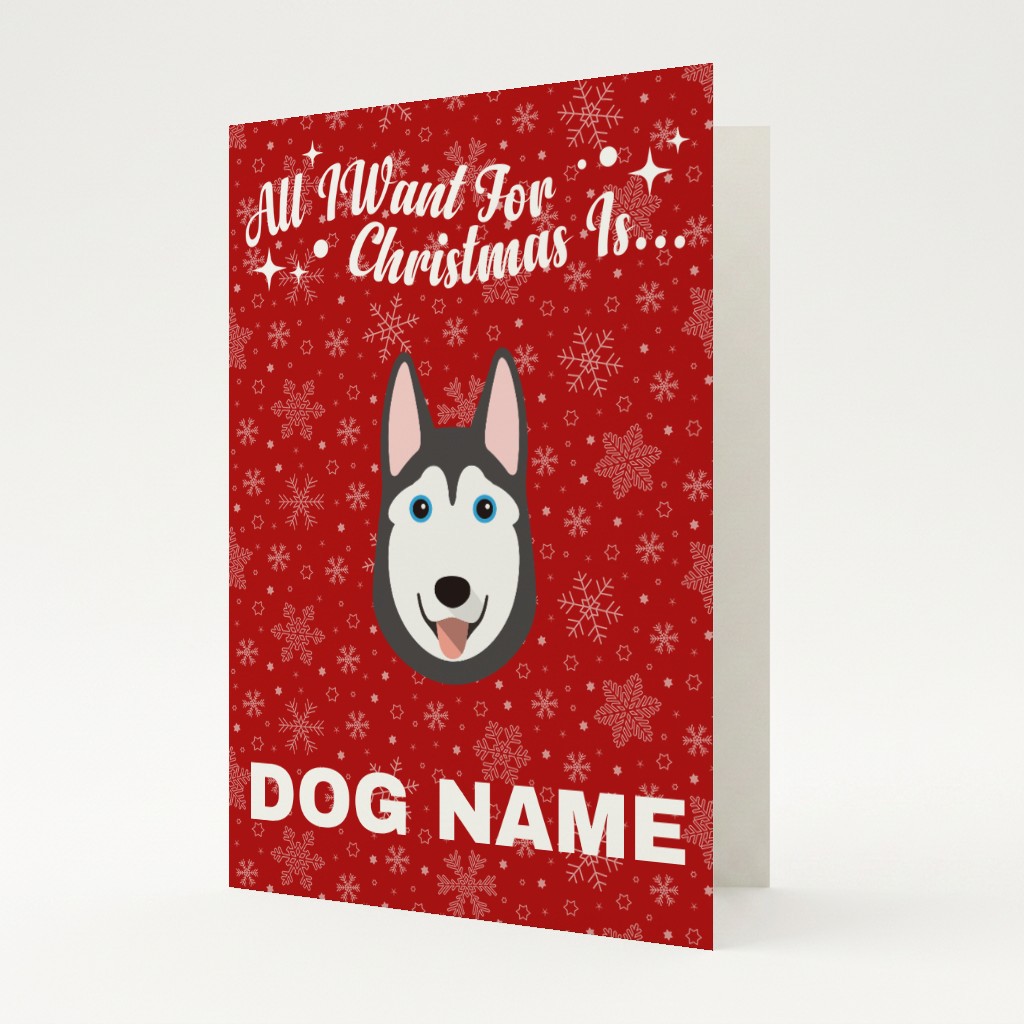 All I Want For Christmas: Personalised {breedFullName} Card