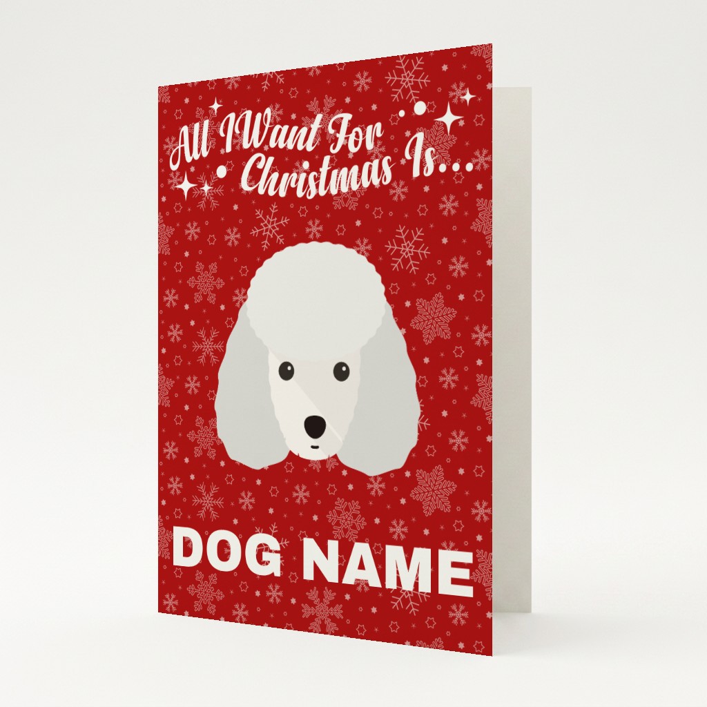 All I Want For Christmas: Personalised {breedFullName} Card