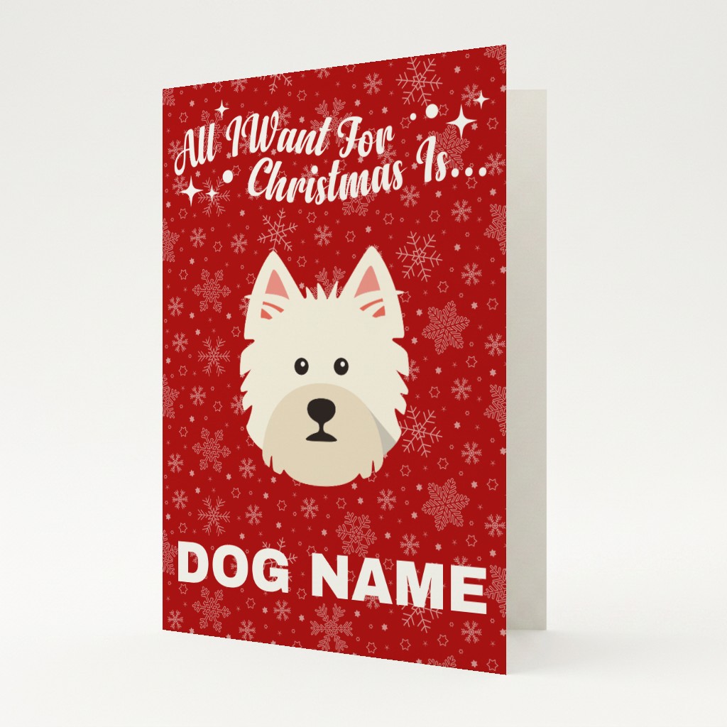 All I Want For Christmas: Personalised {breedFullName} Card