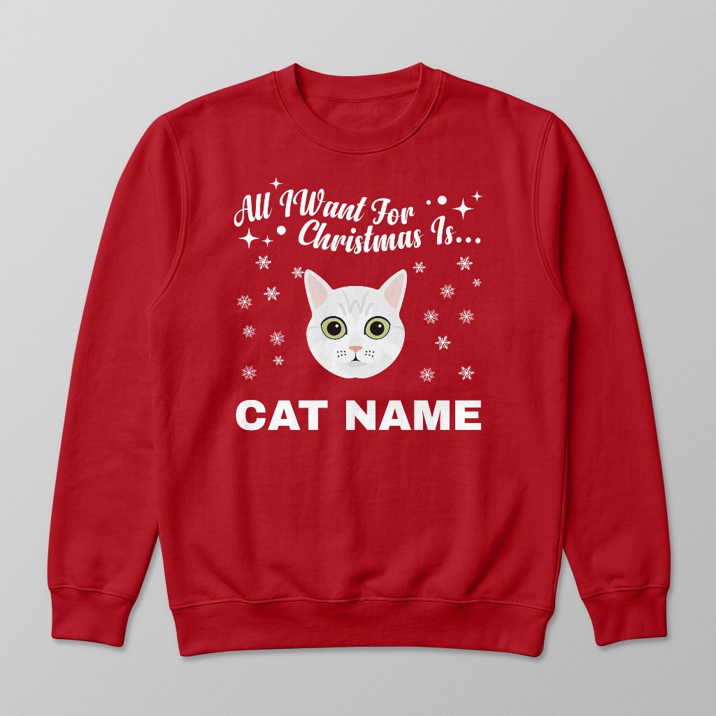 All I Want For Christmas: Personalised {breedFullName} Sweatshirt