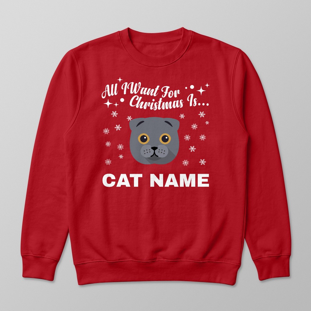 All I Want For Christmas: Personalized {breedFullName} Sweatshirt